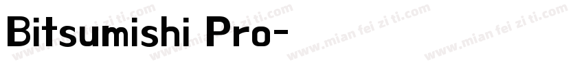 Bitsumishi Pro字体转换